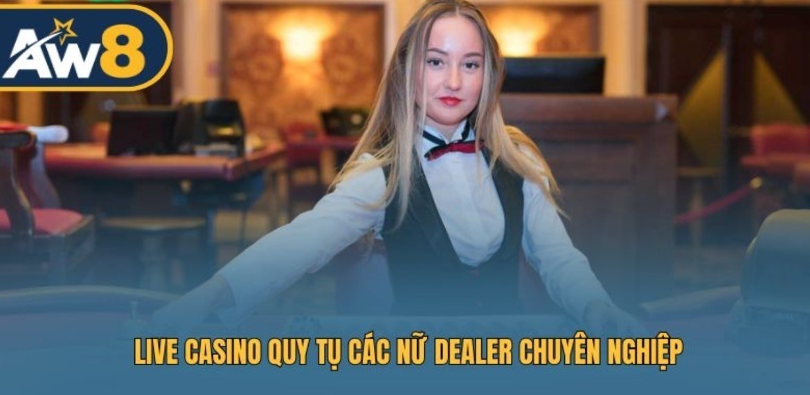 Live Casino AW8 - Đấu Trường Chơi Thật Nhận Thưởng Lớn